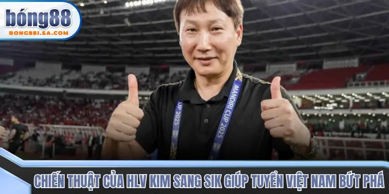 Chiến thuật của HLV Kim Sang Sik